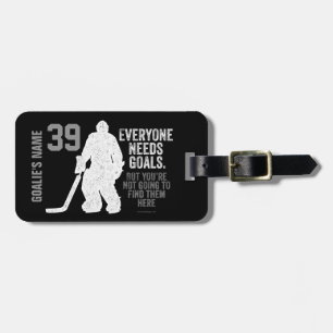 Everyone Needs Goals (Hockey) Luggage Tag