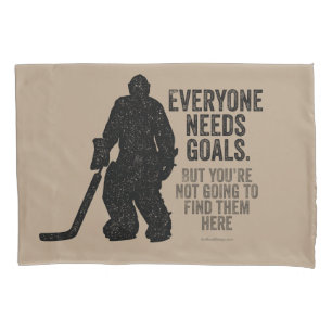 Everyone Needs Goals (Hockey) Pillowcase