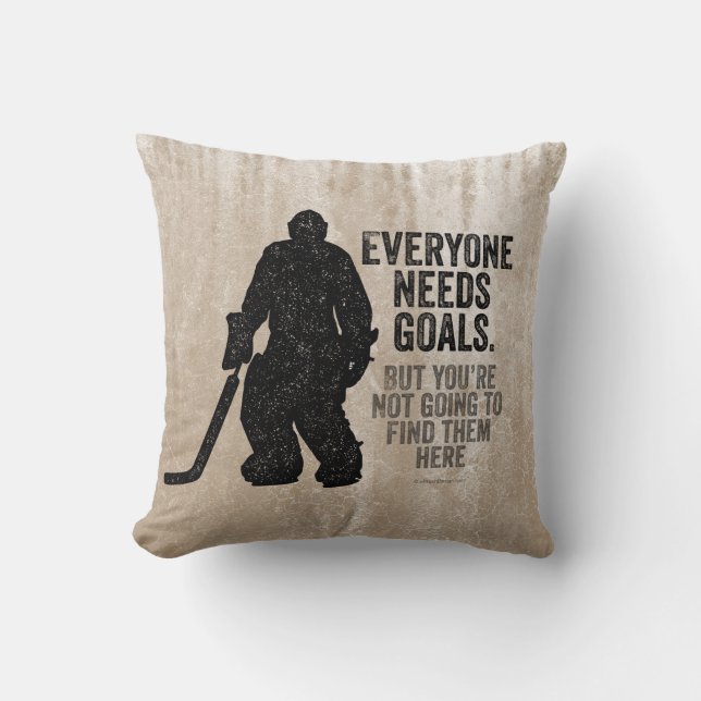 Everyone Needs Goals (Hockey) Throw Pillow (Front)