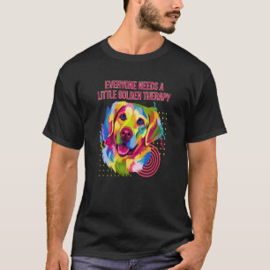 Everyone Needs Little Golden Therapy Golden Retrie T-Shirt