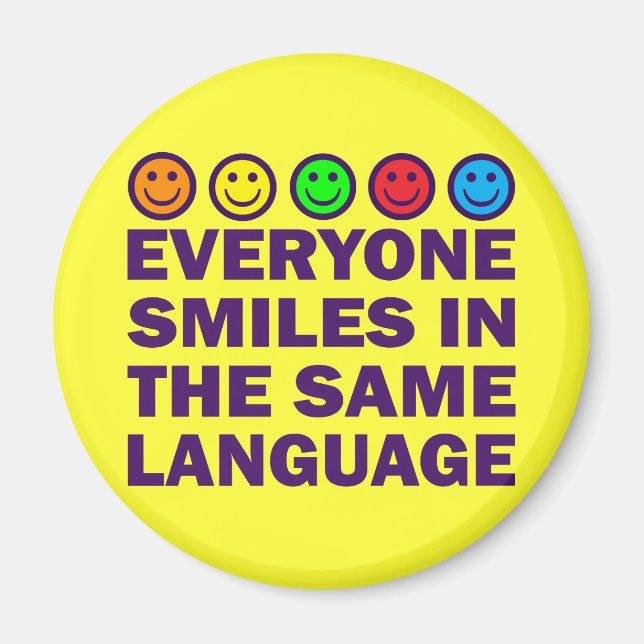 EVERYONE SMILES IN THE SAME LANGUAGE MAGNET (Front)