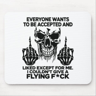 Everyone Wants To Be Accepted And Likes Except For Mouse Pad