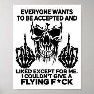 Everyone Wants To Be Accepted And Likes Except For Poster