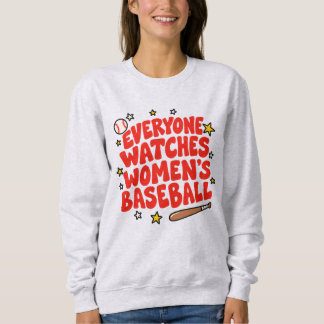 Everyone Watches Womens Baseball Retro Sports  Sweatshirt