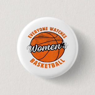 Everyone Watches Women's Sports Classic 1 Inch Round Button