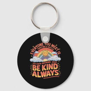 Everyone You Meet Is Fighting A Battle Mental Heal Keychain