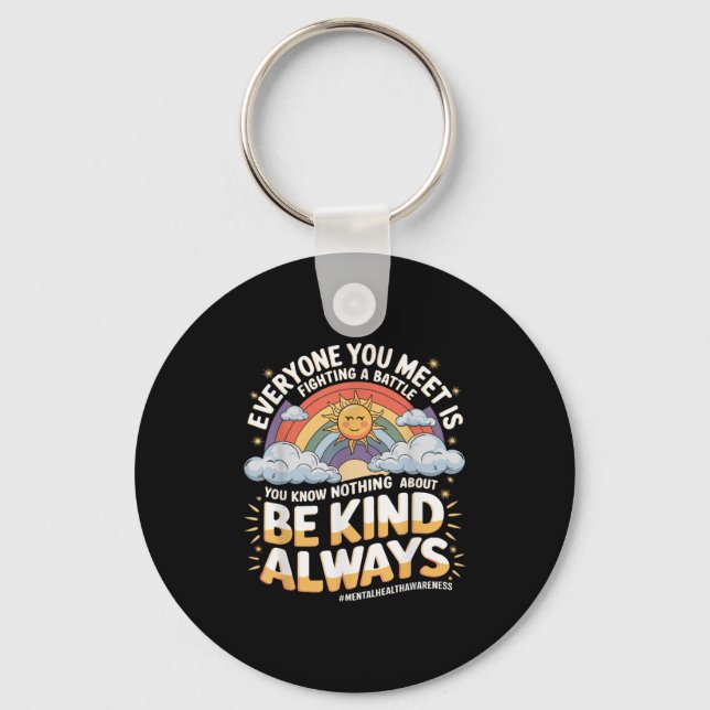Everyone You Meet Is Fighting A Battle Mental Heal Keychain (Front)