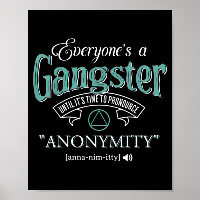 Everyone's A Gangster Until It's Time To Pronounce Poster (Front)
