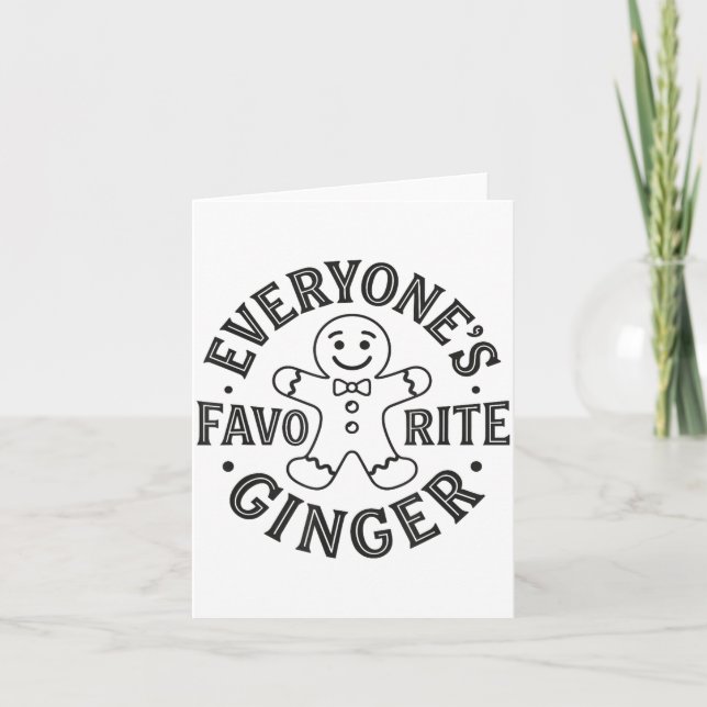 Everyone's Favorite Ginger T Funny Gingerbread Man Card (Front)