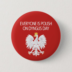 Everyone's Polish On Dyngus Day Button