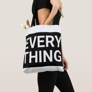 EVERYTHING Black & White  Tote Bag