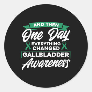Everything Changed Gallbladder Cancer Awareness  Classic Round Sticker
