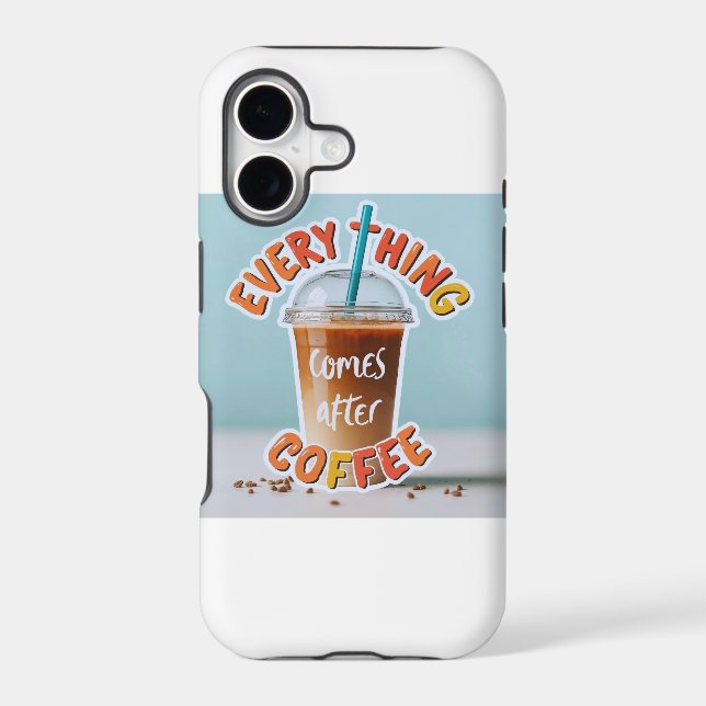 Everything Comes After Coffee (Back)