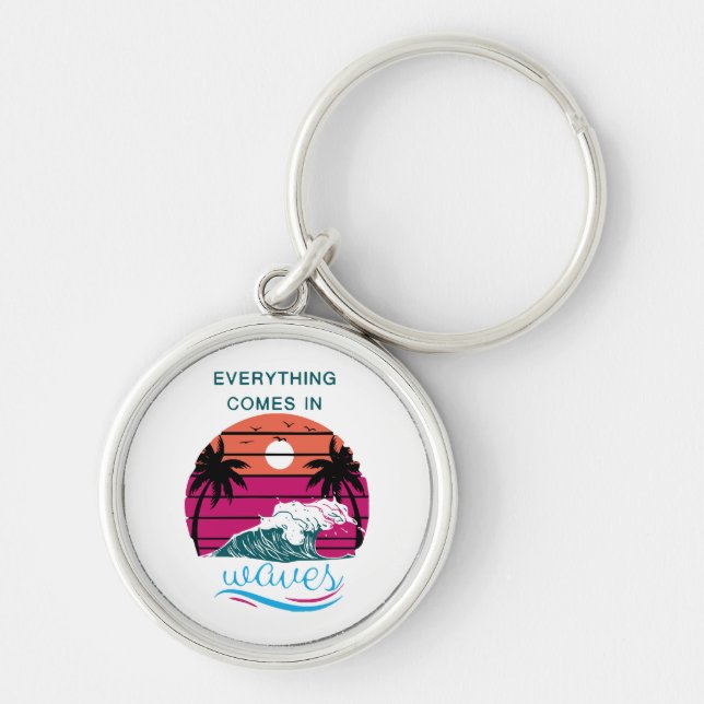 Everything Comes in Waves Keychain (Front)