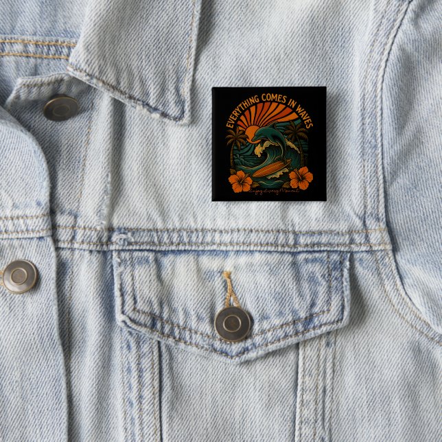 Everything Comes In Waves Retro 2 Inch Square Button (In Situ)