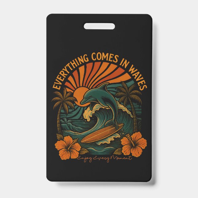 Everything Comes In Waves Retro Badge (Front)