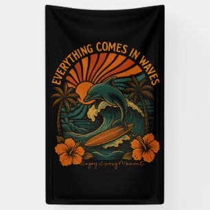 Everything Comes In Waves Retro Banner