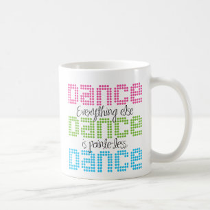 Everything else is pointe less. coffee mug