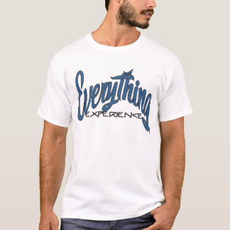Everything Experience T-Shirt