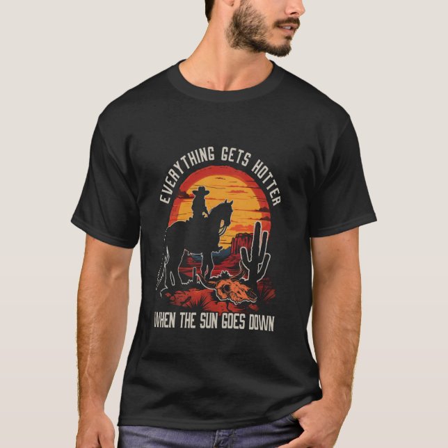 Everything Gets Hotter When The Sun Goes Down Cact T-Shirt (Front)