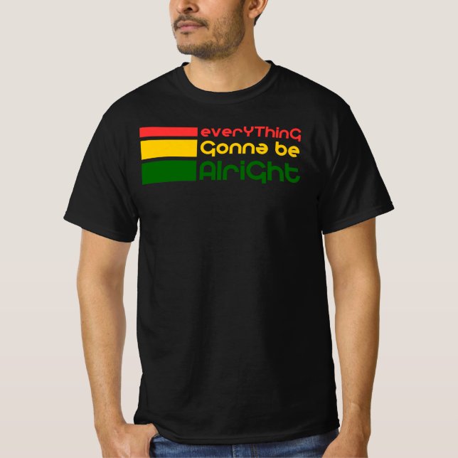 Everything Gonna Be Alright T-Shirt (Front)