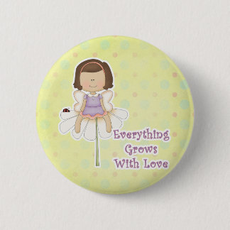 Everything Grows WIth Love Fairy 2 Inch Round Button