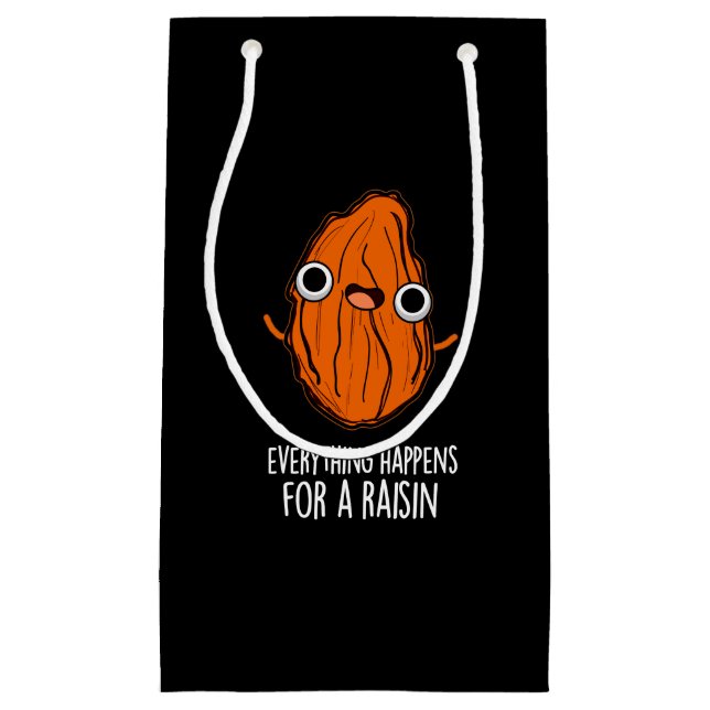Everything Happens For A Raisin Food Pun Dark BG Small Gift Bag (Front)