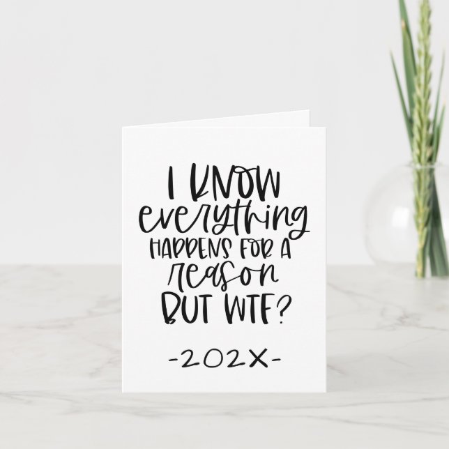 Everything Happens For a Reason But WTF | Funny Holiday Card (Front)