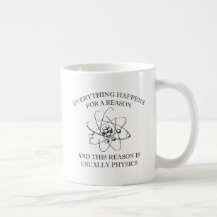 Everything Happens For A Reason Coffee Mug