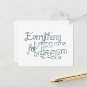 Everything Happens For A Reason Motivational Words Postcard