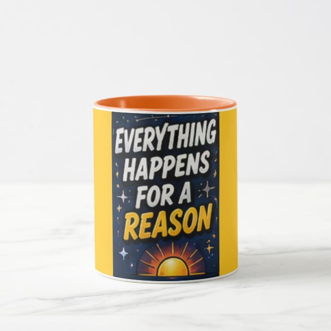 Everything Happens for a Reason  Mug (Center)