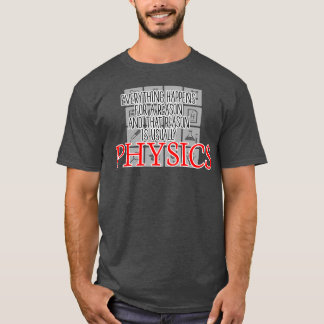 Everything Happens For A Reason Physics Science T-Shirt