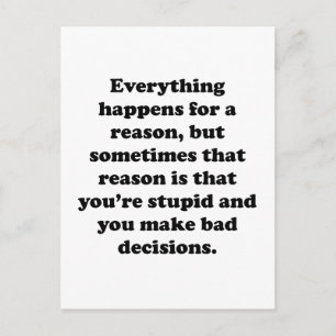 Everything Happens For A Reason Postcard