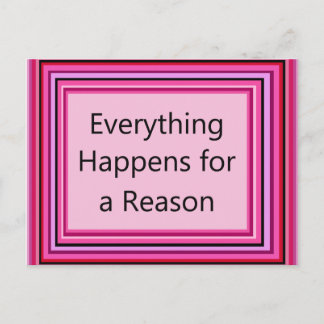 Everything Happens for a Reason Postcard