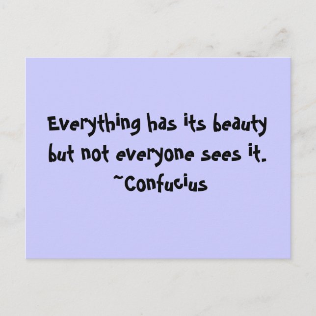 Everything Has It's Beauty Postcard (Front)