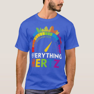 Everything Hertz T-Shirt