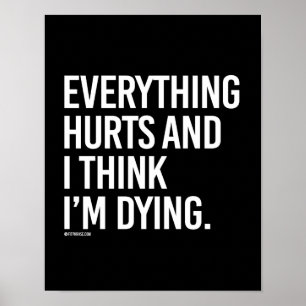 Everything hurts and I think I'm dying -   - Gym H Poster