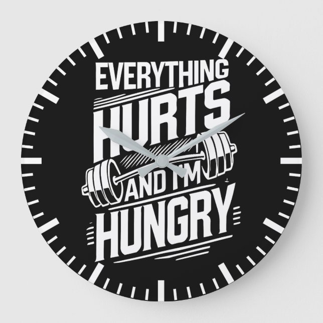 Everything Hurts and I'm Hungry - Funny Gym Large Clock (Front)