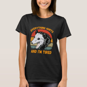 Everything Hurts And Tired Funny Raccoon Meme Gym  T-Shirt