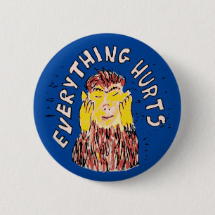 Everything hurts badges chronic pain pin badge