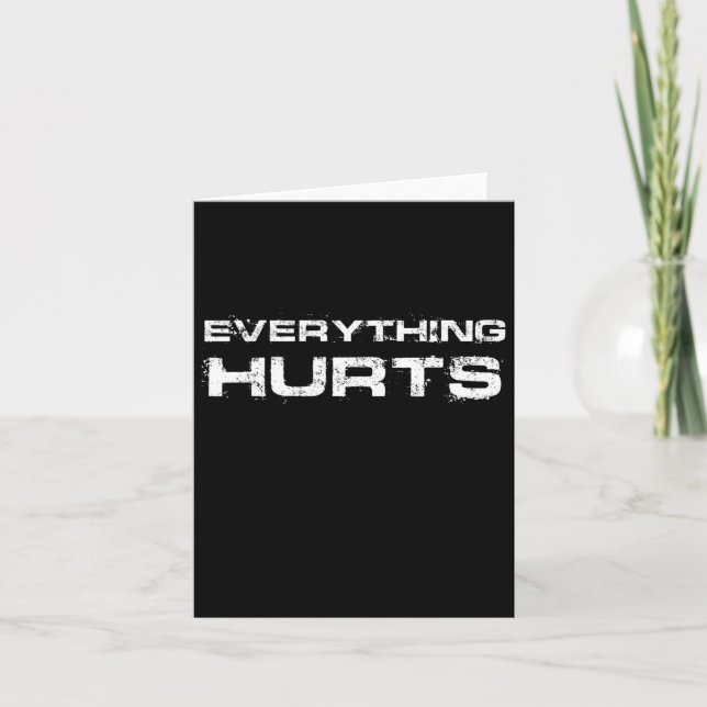 Everything Hurts Funny Workout Gym Humour Tee Weig Card (Front)