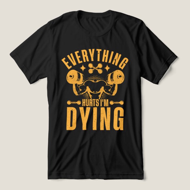Everything Hurts I'm Dying Fitness lovers Tri-Blend Shirt (Design Front)