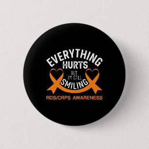Everything Hurts I'm Still Smiling - Rsd Crps Awar 2 Inch Round Button