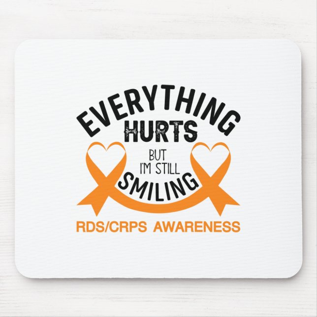 Everything Hurts I'm Still Smiling - Rsd Crps Awar Mouse Pad (Front)