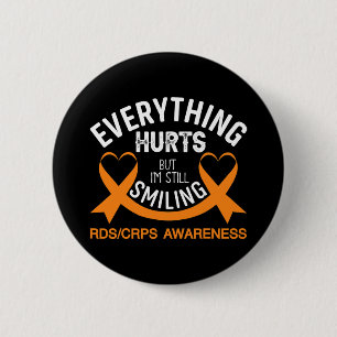 Everything Hurts I'm Still Smiling Rsd Crps Awaren 2 Inch Round Button