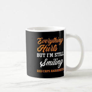Everything Hurts I'm Still Smiling Rsd Crps Awaren Coffee Mug