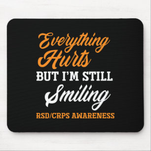 Everything Hurts I'm Still Smiling Rsd Crps Awaren Mouse Pad