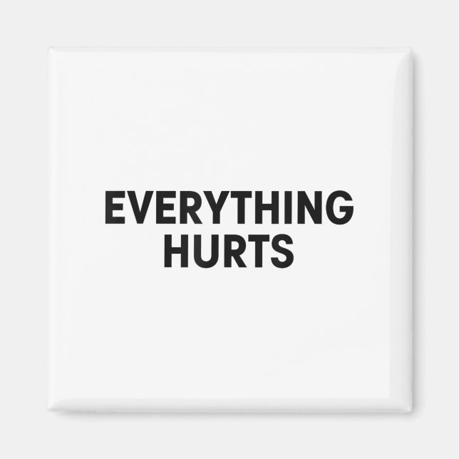 Everything Hurts Workout Strongman Muscle Training Magnet (Front)