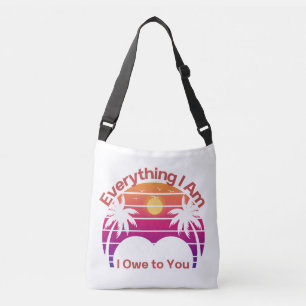 Everything I Am I Owe to You Retro Mom Bag