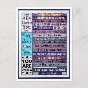 Everything I Am U Helped Me To Be-Daughter To Mom Postcard
